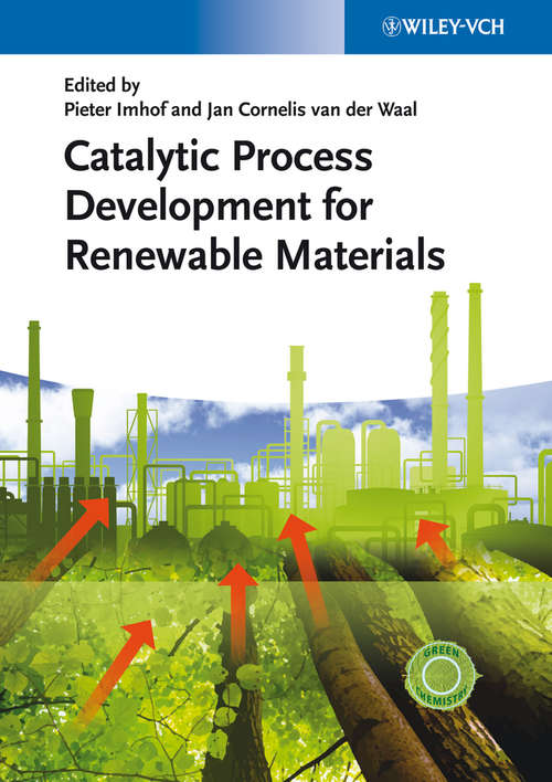 Catalytic Process Development for Renewable Materials