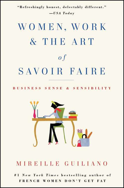 Book cover of Women, Work & the Art of Savoir Faire: Business Sense & Sensibility