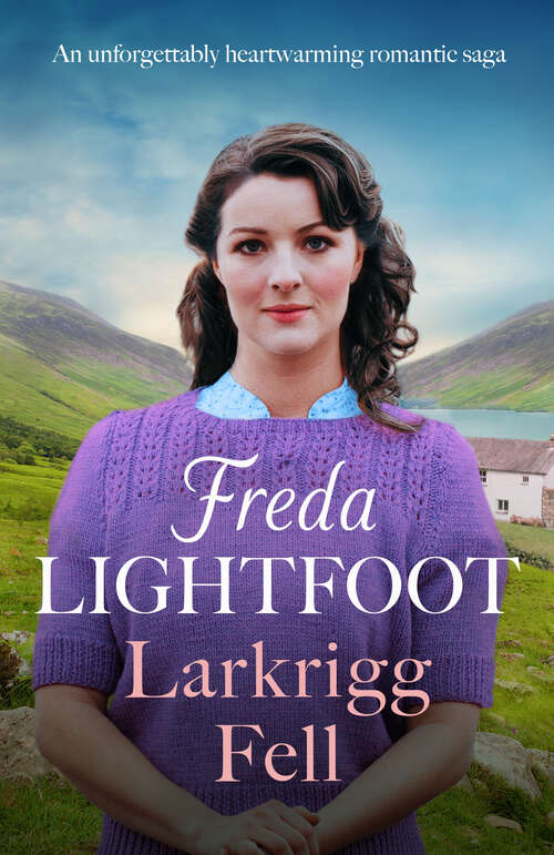 Book cover of Larkrigg Fell: An unforgettably heartwarming romantic saga (Luckpenny Land)