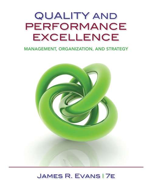 Book cover of Quality and Performance Excellence: Management, Organization, and Strategy (Seventh Edition)