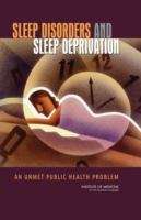 Book cover of Sleep Disorders And Sleep Deprivation: An Unmet Public Health Problem