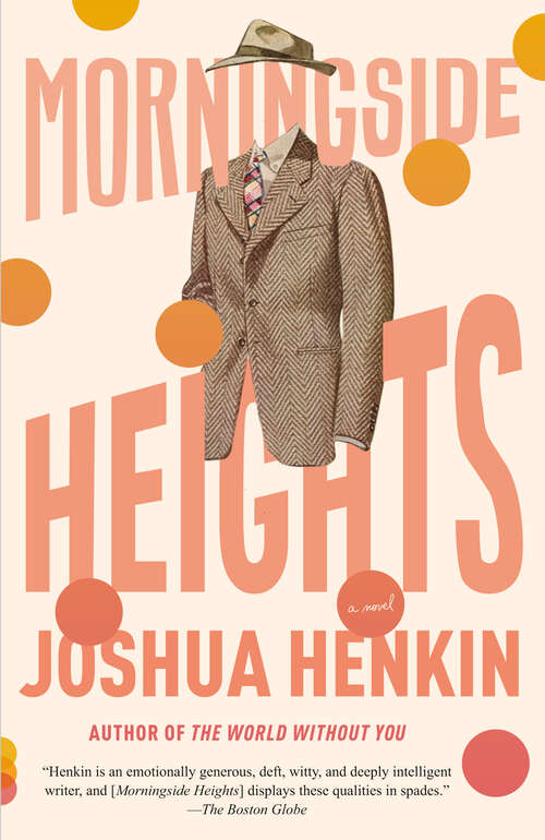Book cover of Morningside Heights: A Novel