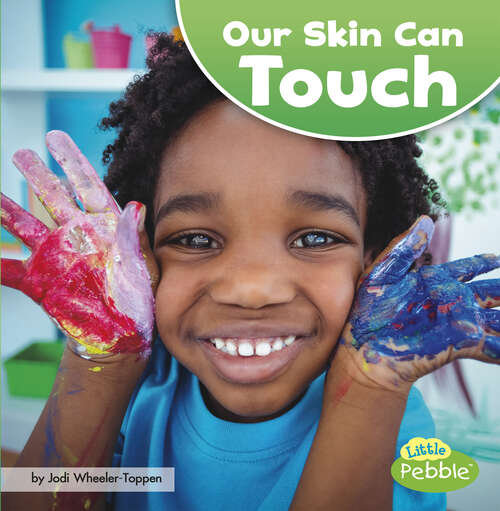 Book cover of Our Skin Can Touch (Our Amazing Senses Ser.)