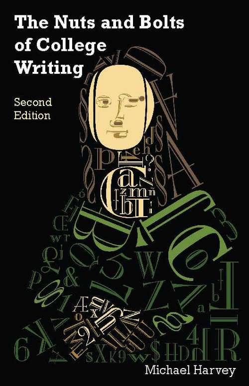 Book cover of The Nuts and Bolts of College Writing