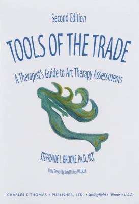 Book cover of Tools of the Trade: A Therapist's Guide to Art Therapy Assessments (Second Edition)