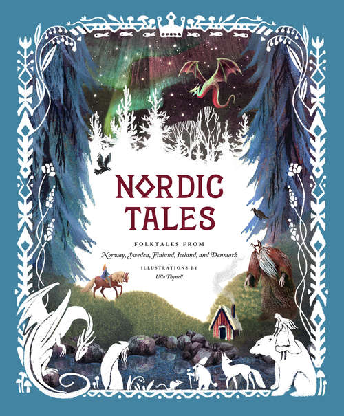 Book cover of Nordic Tales: Folktales from Norway, Sweden, Finland, Iceland, and Denmark (Tales Ser.)