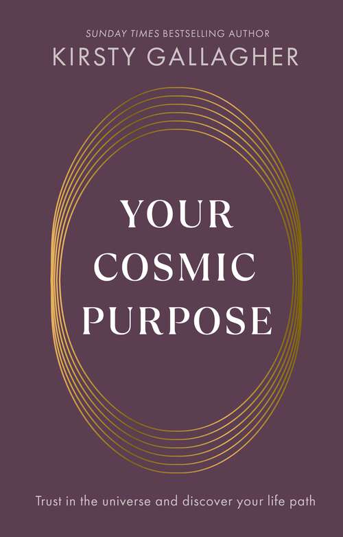 Book cover of Your Cosmic Purpose: Trust in the universe and discover your life path