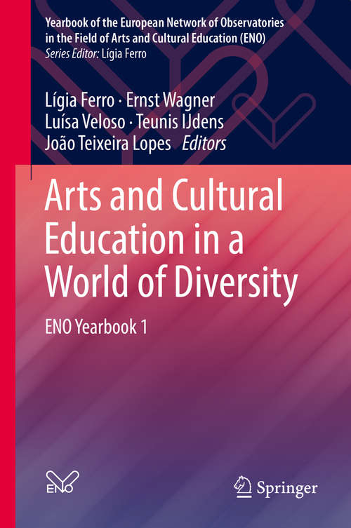 Arts and Cultural Education in a World of Diversity: ENO Yearbook 1 (Yearbook of the European Network of Observatories in the Field of Arts and Cultural Education (ENO))
