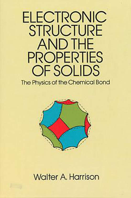 Book cover of Electronic Structure and the Properties of Solids: The Physics of the Chemical Bond