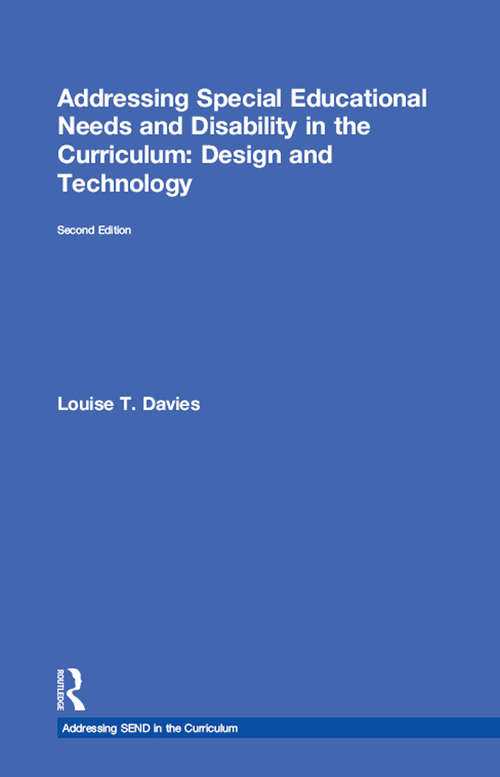 Book cover of Addressing Special Educational Needs and Disability in the Curriculum: Design And Technology (2) (Addressing SEND in the Curriculum)