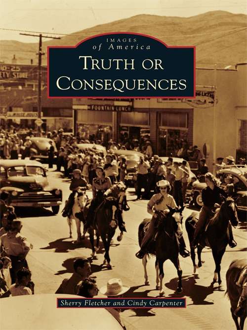 Book cover of Truth or Consequences