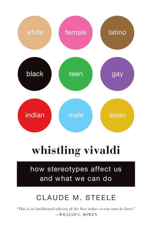 Book cover of Whistling Vivaldi: How Stereotypes Affect Us And What We Can Do