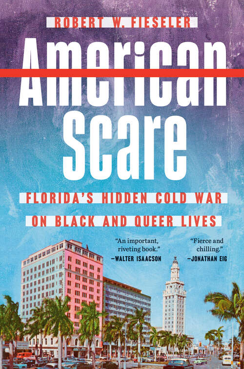 Book cover of American Scare: Florida's Hidden Cold War on Black and Queer Lives