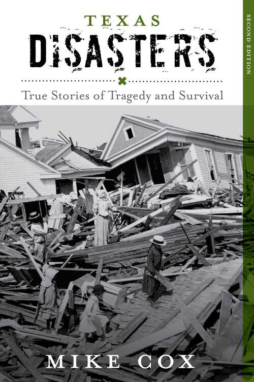 Book cover of Texas Disasters: True Stories of Tragedy and Survival (2nd Edition) (Disasters Series)