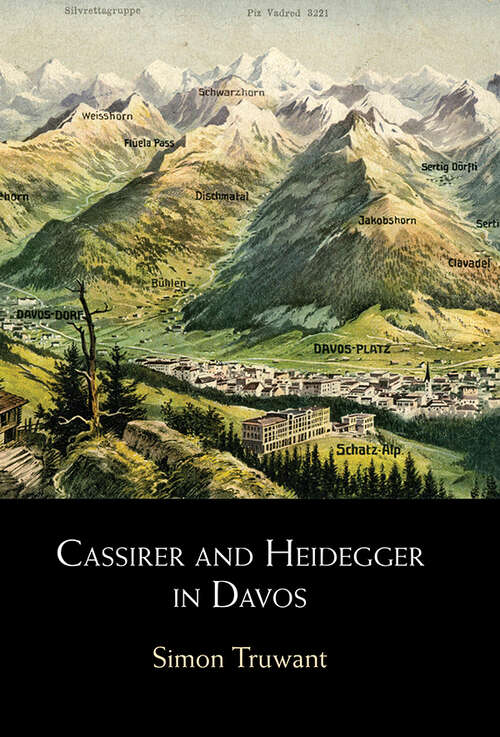 Book cover of Cassirer and Heidegger in Davos: The Philosophical Arguments