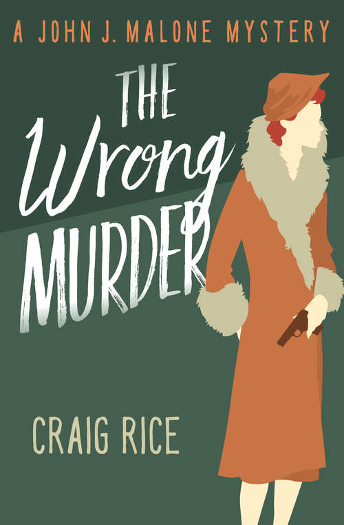 Book cover of The Wrong Murder (The John J. Malone Mysteries #3)