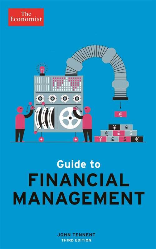 Guide to Financial Management: Understand and Improve the Bottom Line (Economist Books)