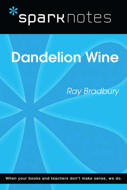Book cover of Dandelion Wine (SparkNotes Literature Guide Series)