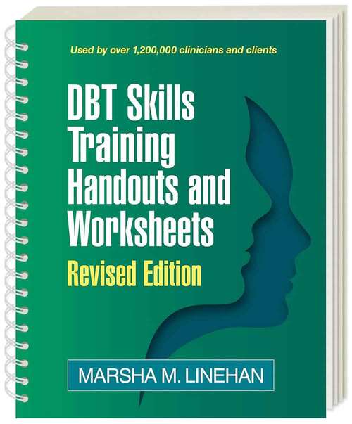 Book cover of DBT Skills Training Handouts and Worksheets (Revised Edition)