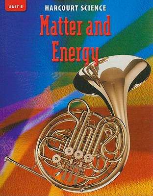 Harcourt Science: Matter and Energy (Grade #4)