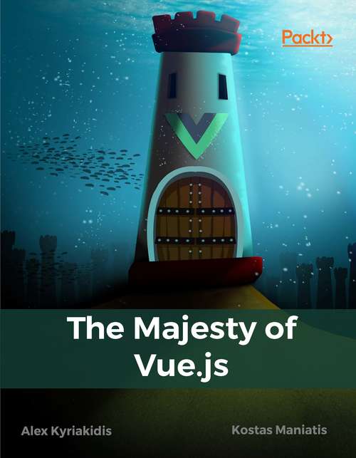 The Majesty of Vue.js