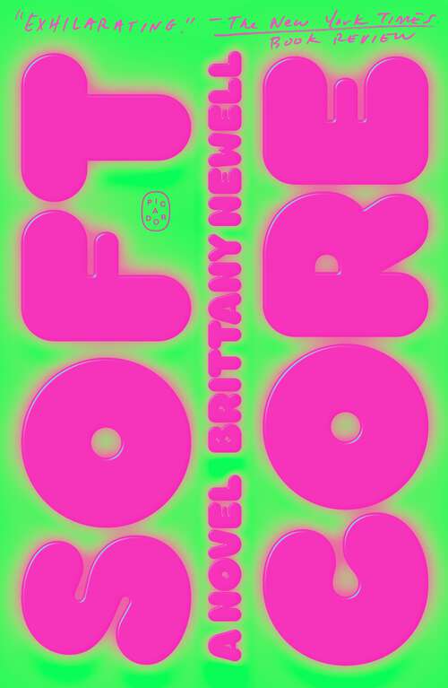 Book cover of Soft Core: A Novel