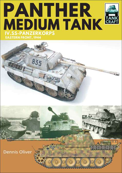 Book cover of Panther Medium Tank: IV. SS-Panzerkorps Eastern Front, 1944 (TankCraft)
