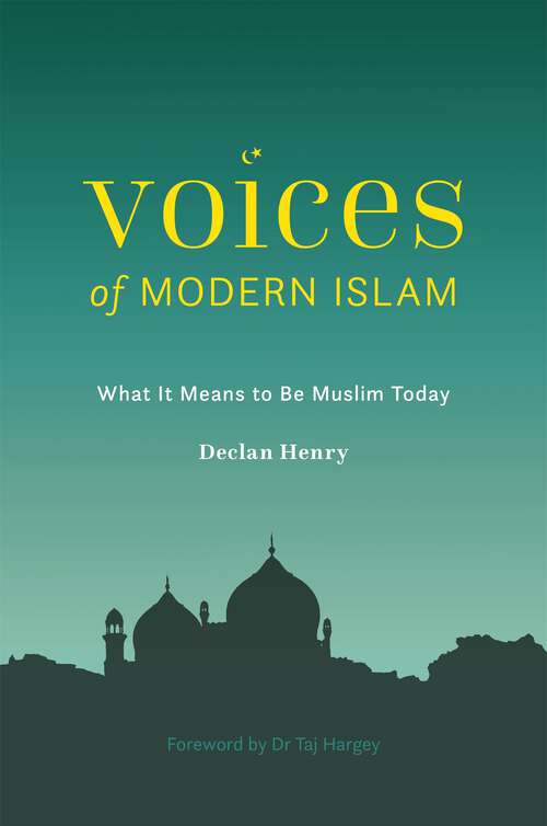 Book cover of Voices of Modern Islam: What It Means to Be Muslim Today