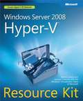 Windows Server® 2008 Hyper-V™ Resource Kit