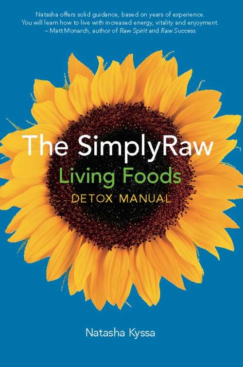 Book cover of The SimplyRaw Living Foods Detox Manual