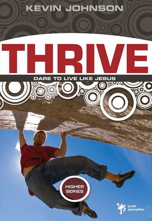 Thrive: Dare to Live Like Jesus