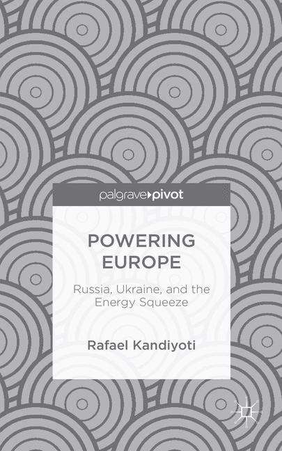 Book cover of Powering Europe: Russia, Ukraine and the Energy Squeeze