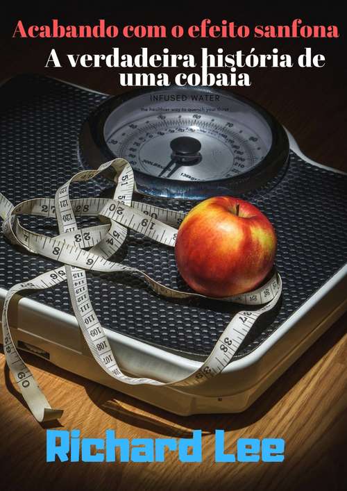 Book cover of Acabando com o efeito sanfona: A verdadeira história de uma cobaia