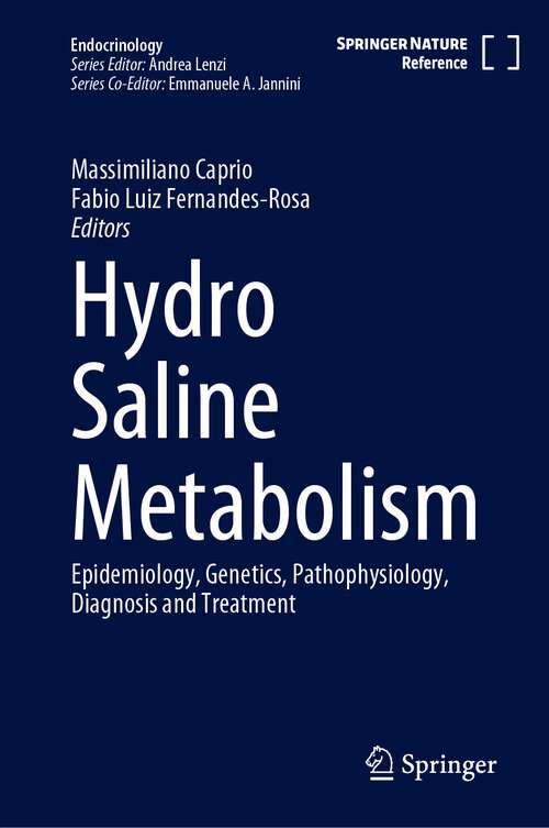 Book cover of Hydro Saline Metabolism: Epidemiology, Genetics, Pathophysiology, Diagnosis and Treatment (1st ed. 2023) (Endocrinology)