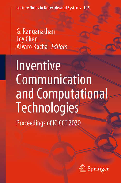 Inventive Communication and Computational Technologies: Proceedings of ICICCT 2020 (Lecture Notes in Networks and Systems #145)