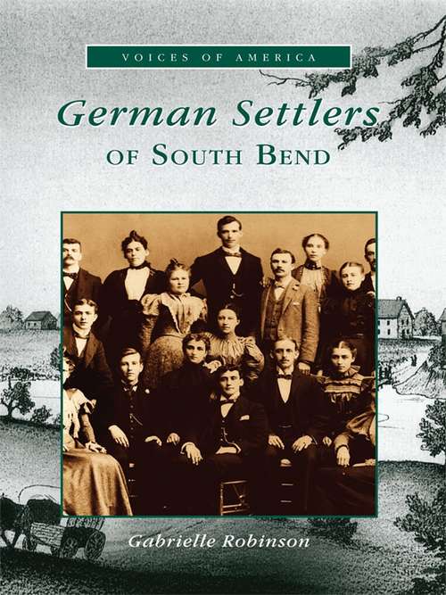 Book cover of German Settlers of South Bend