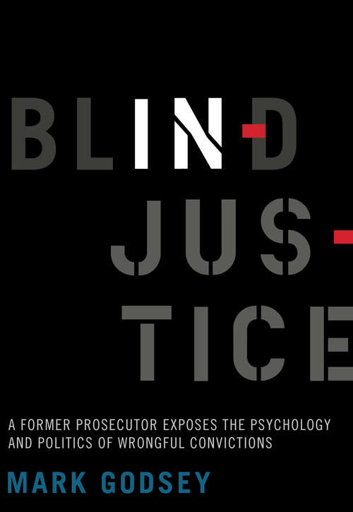 Book cover of Blind Injustice: A Former Prosecutor Exposes the Psychology and Politics of Wrongful Convictions