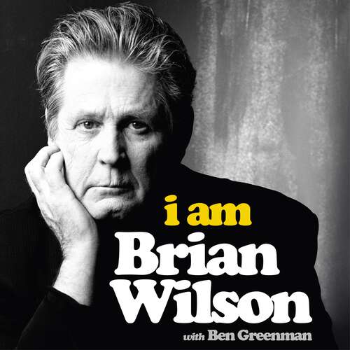 Book cover of I Am Brian Wilson: The genius behind the Beach Boys