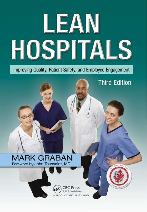Book cover of Lean Hospitals: Improving Quality, Patient Safety, and Employee Engagement, Third Edition (3)