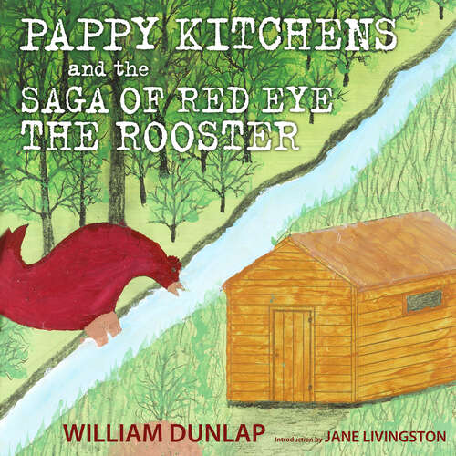Book cover of Pappy Kitchens and the Saga of Red Eye the Rooster (EPUB SINGLE)