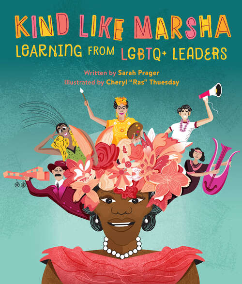 Kind Like Marsha: Learning from LGBTQ+ Leaders