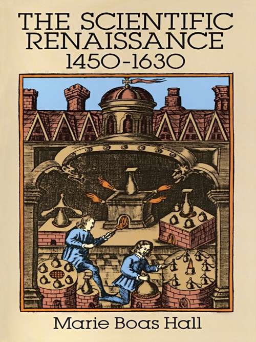 Book cover of The Scientific Renaissance 1450-1630