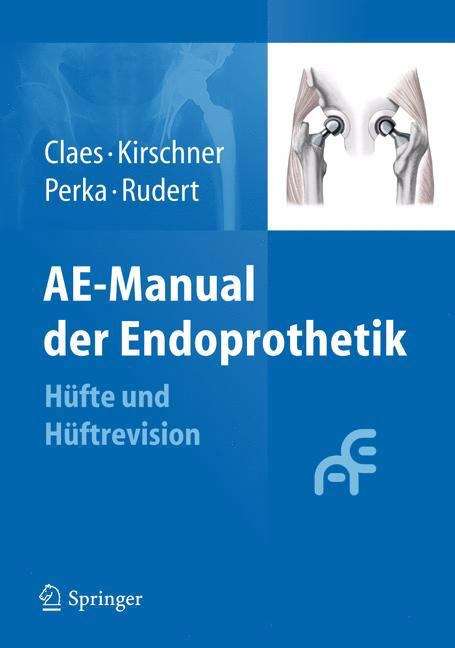 AE-Manual der Endoprothetik: Hüfte und Hüftrevision