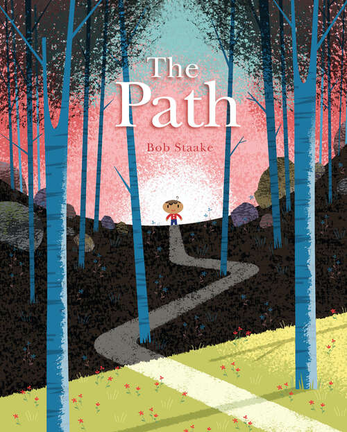 Book cover of The Path: A Picture Book About Finding Your Own True Way