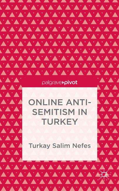 Book cover of Online Anti-Semitism in Turkey (Palgrave Pivot)
