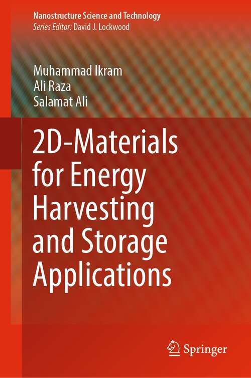 2D-Materials for Energy Harvesting and Storage Applications (Nanostructure Science and Technology)