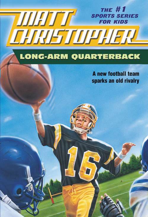 Book cover of Long Arm Quarterback: A New Football Team Sparks an Old Rivalry