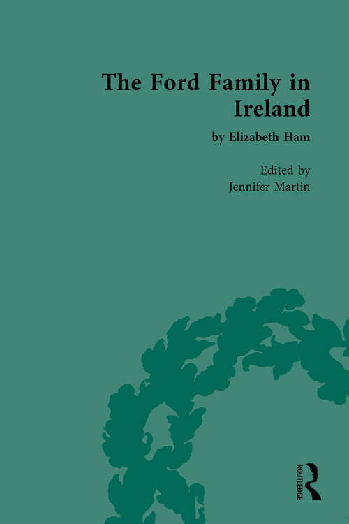 The Ford Family in Ireland: by Elizabeth Ham (Chawton House Library: Women's Novels)