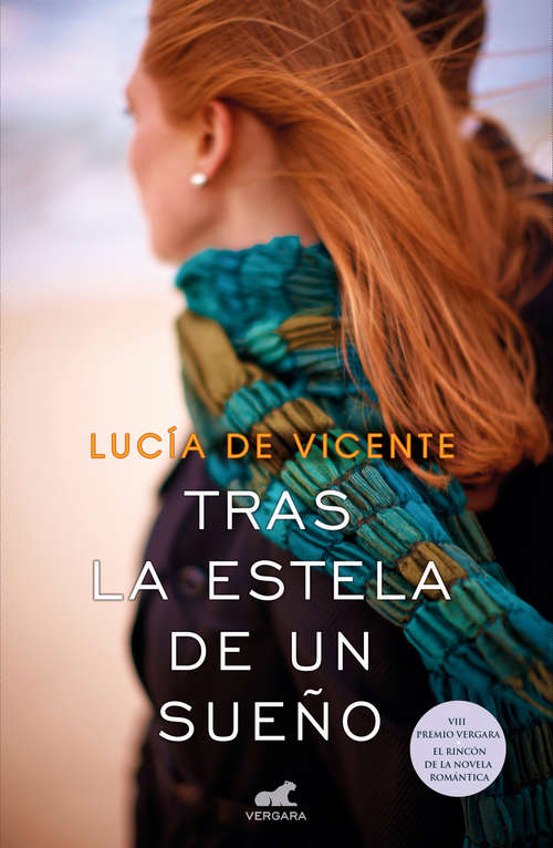 Book cover of Tras la estela de un sueño (Premio Vergara - El Rincón de la Novela Romántica: Volumen 20)