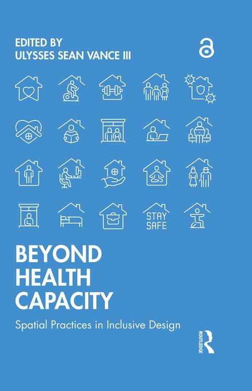 Book cover of Beyond Health Capacity: Spatial Practices in Inclusive Design (1)